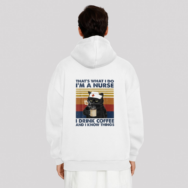 Cat Funny Hat S What I Do I M A Nurse I Drink Coffee Hoodie - Image 2
