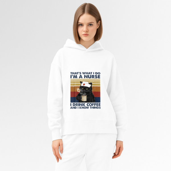 Cat Funny Hat S What I Do I M A Nurse I Drink Coffee Hoodie - Image 3