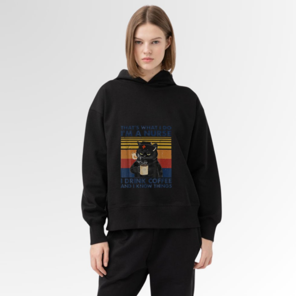 Cat Funny Hat S What I Do I M A Nurse I Drink Coffee Hoodie - Image 5