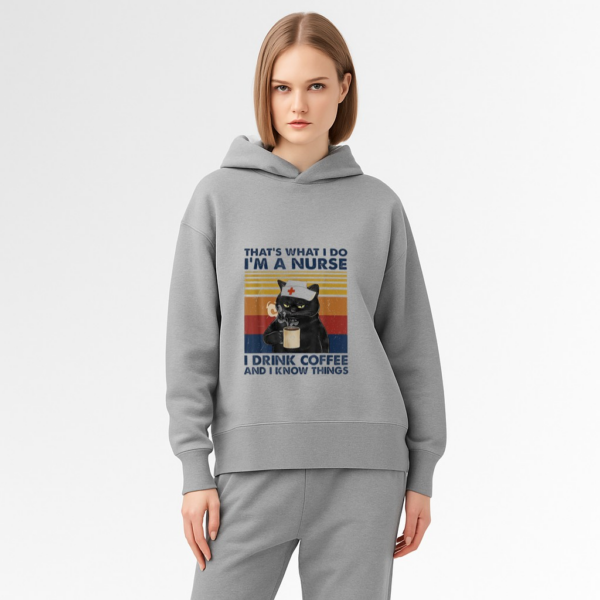 Cat Funny Hat S What I Do I M A Nurse I Drink Coffee Hoodie - Image 7