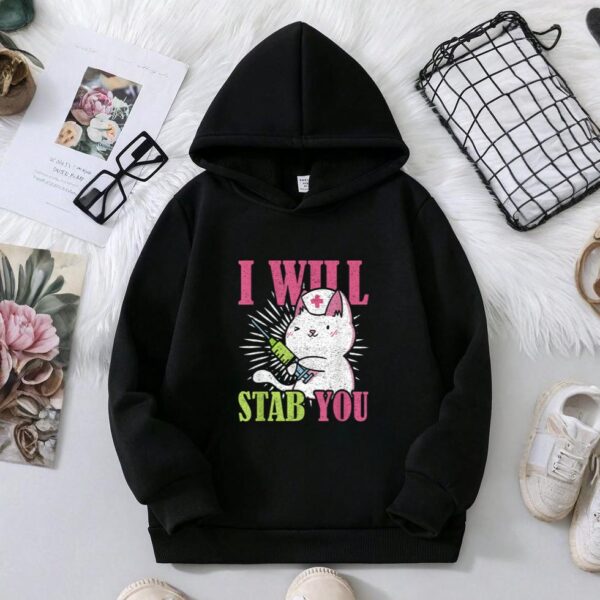 Cat I Will Stab You Nurse Hoodie